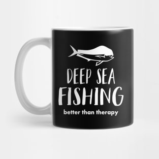 Deep Sea Fishing Better Than Therapy Mug